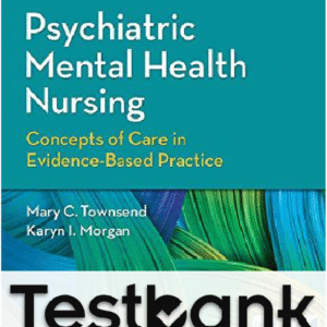 Essentials of Psychiatric Mental Health Nursing 8th Morgan Test Bank